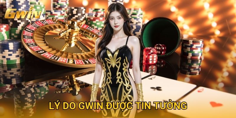 Trang chủ 30 Lý do Gwin được tin tưởng
